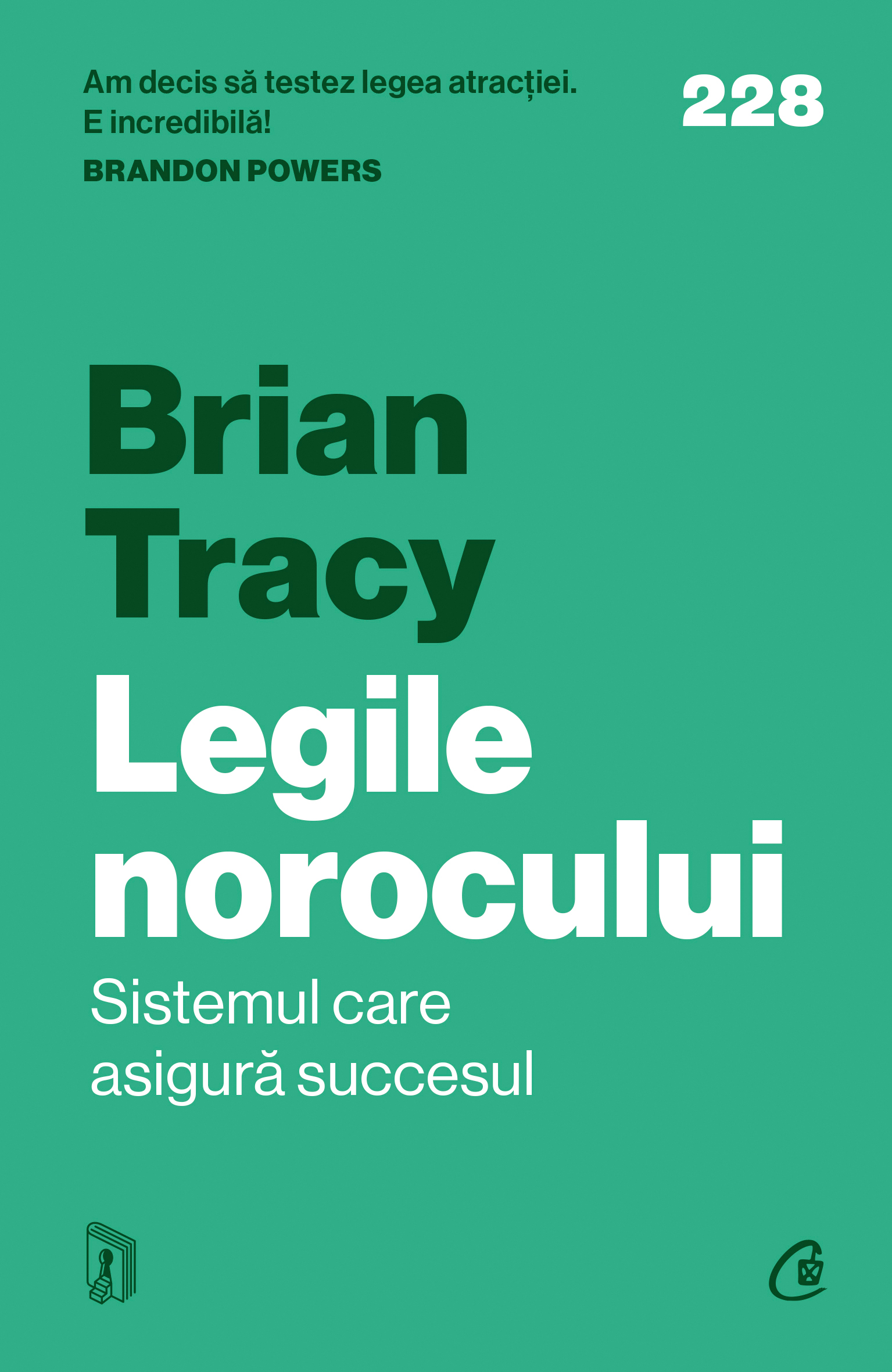 Carti pentru adulti si adolescenti - Legile norocului, autor Brian Tracy