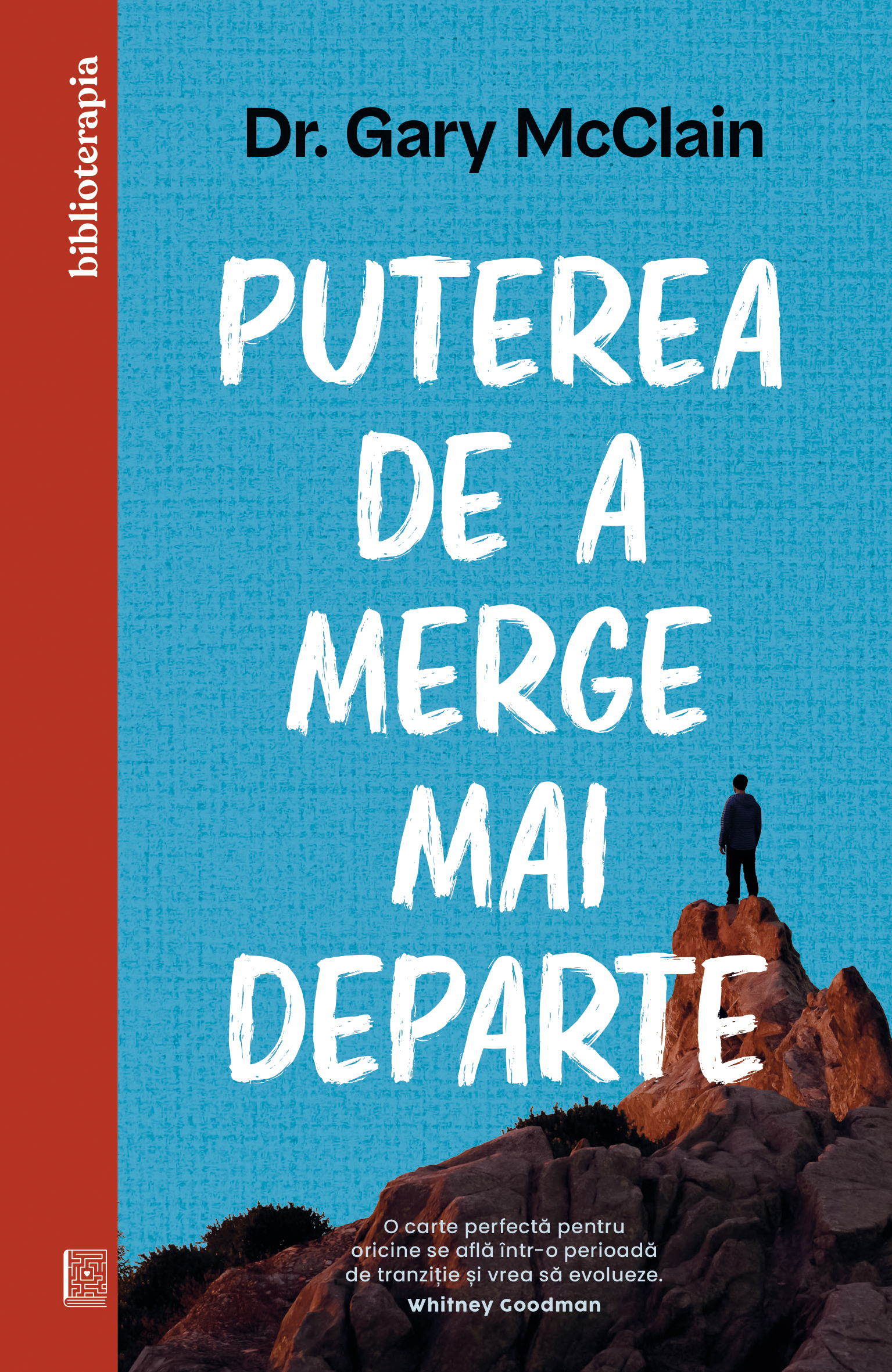 Puterea de a merge mai departe, autor Dr. Gary McClain [1]