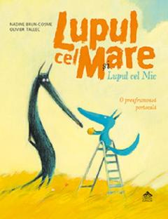 Lupul cel Mare si Lupul cel Mic. O prea frumoasa portocala Olivier Tallec [1]