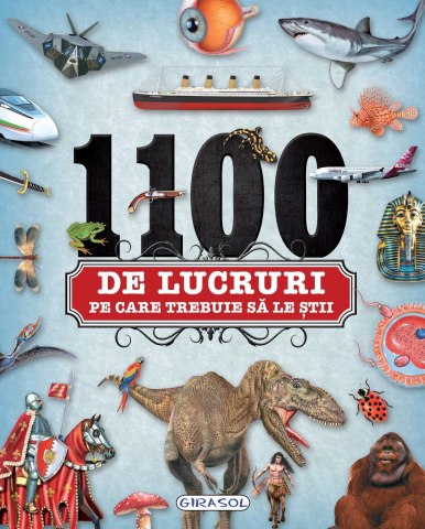 Cărți Educative, Activități - 1100 de lucruri pe care trebuie sa le stii