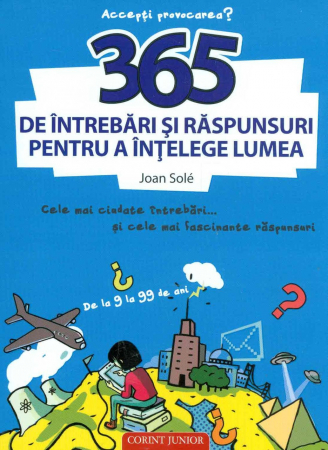 Cărți Educative, Activități - 365 DE INTREBARI SI RASPUNSURI PENTRU A INTELEGE LUMEA