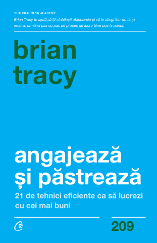 Carti pentru adulti si adolescenti - Angajează și păstrează, autor Brian Tracy