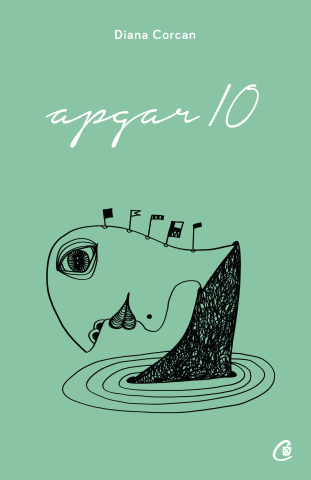 Carti pentru adulti si adolescenti - Apgar 10, autor Diana Corcan