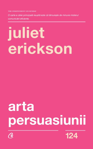 Carti pentru adulti si adolescenti - Arta persuasiunii, autor Juliet Erickson