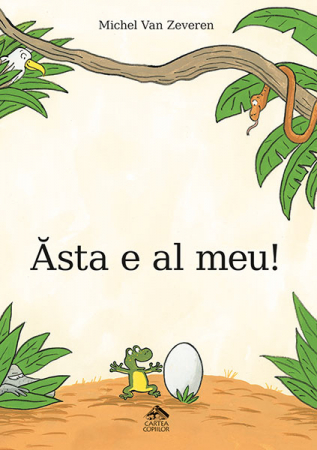 Cărți Educative, Activități - Asta e al meu - Michel Van Zeveren