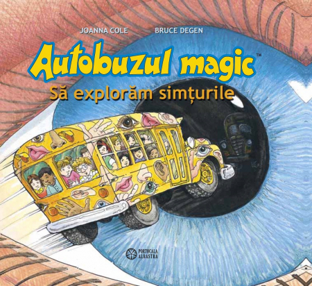 Cărți Educative, Activități - Autobuzul magic, Sa exploram simturile - Joanna Cole