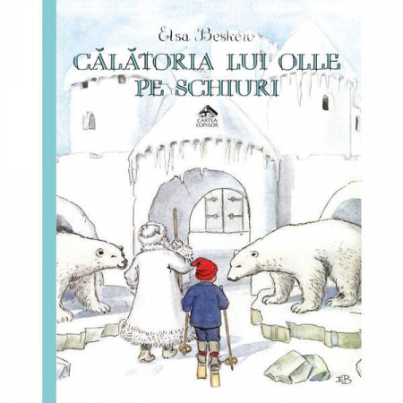 Cărți de povești pentru copii - Calatoria lui Olle pe schiuri. de Elsa Beskow