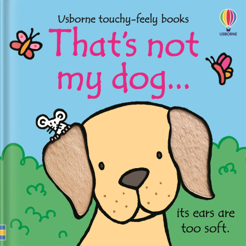 Cărți Educative, Activități - Carte senzoriala cu texturi pufoase, Touch and Feel, Nu e Catelusul Meu. That's not my dog, 3 luni+