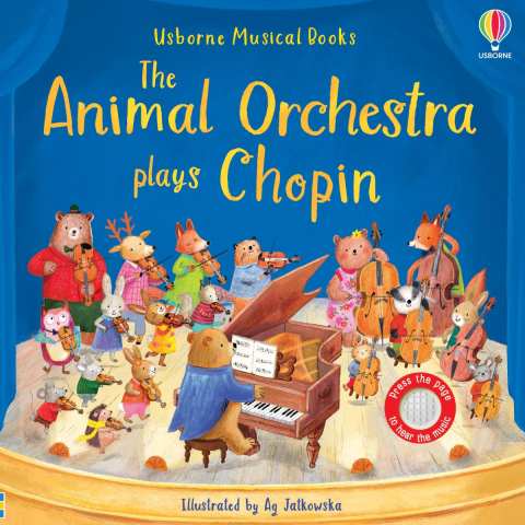 Carti in Engleza pentru copii - Carte Sonora Usborne Sound Book, Orchestra Animalelor interpreteaza Chopin, The Animal Orchestra Plays Chopin, varsta 12 luni+