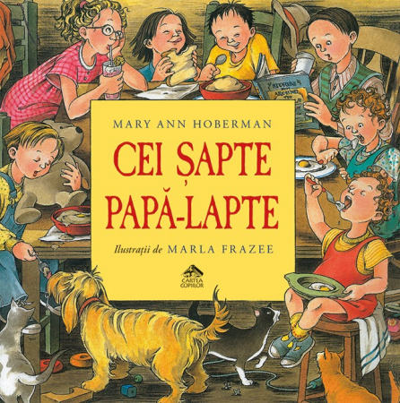 Cărți Educative, Activități - Cei sapte papa-lapte - Mary Ann Hoberman ilustratii de Marla Frazee