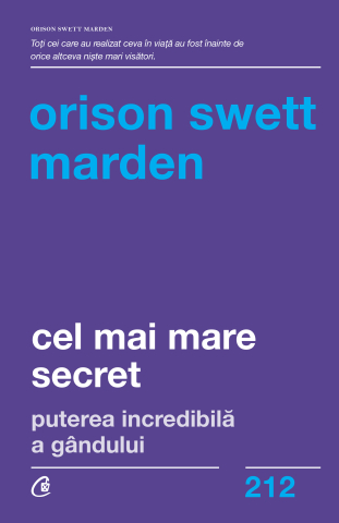 Carti pentru adulti si adolescenti - Cel mai mare secret, autor Orison Swett Marden