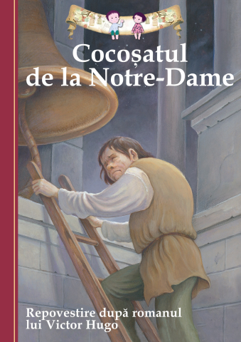 Carti pentru adulti si adolescenti - Cocoșatul de la Notre-Dame, autor Deanna McFadden,Victor Hugo,Lucy Corvino