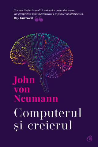 Carti pentru adulti si adolescenti - Computerul și creierul, autor John von Neumann