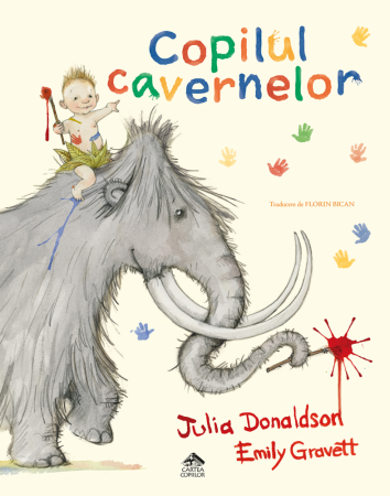 Cărți Educative, Activități - Copilul cavernelor de Julia Donaldson