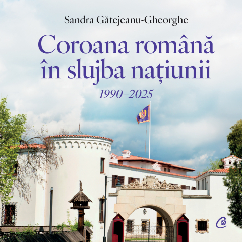 Cărți Educative, Activități - Coroana Română în slujba națiunii. 1990–2025, autor Sandra Gătejeanu-Gheorghe
