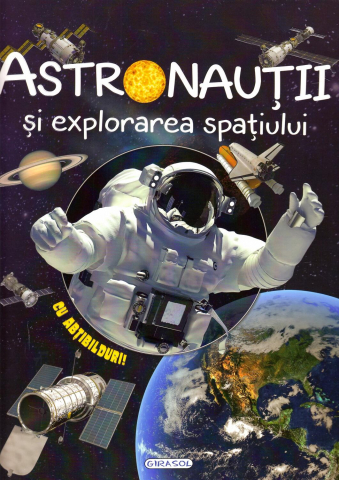 Cărți Educative, Activități - Cosmos - Astronautii si explorarea spatiului