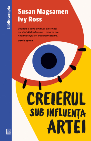 Cărți Educative, Activități - Creierul sub influența artei, autor Susan Magsamen,Ivy Ross