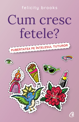 Carti pentru adulti si adolescenti - Cum cresc fetele?, autor Felicity Brooks