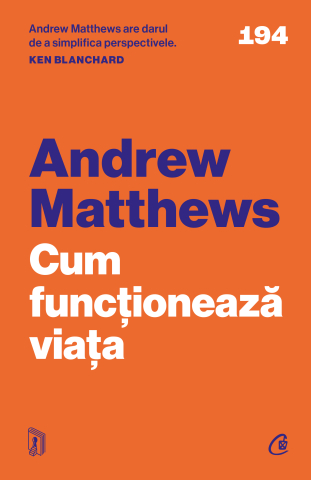 Carti pentru adulti si adolescenti - Cum funcționează viața, autor Andrew Matthews