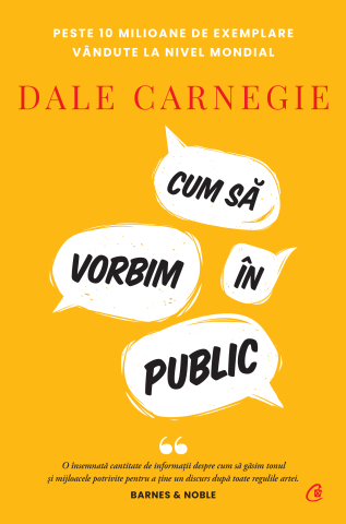 Carti pentru adulti si adolescenti - Cum să vorbim în public, autor Dale Carnegie