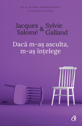 Carti pentru adulti si adolescenti - Dacă m-aş asculta, m-aş înţelege, autor Jacques Salomé,Sylvie Galland
