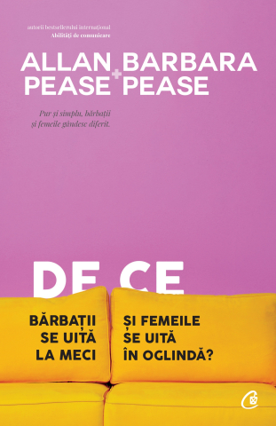 Carti pentru adulti si adolescenti - De ce bărbații se uită la meci și femeile în oglindă, autor Allan Pease,Barbara Pease