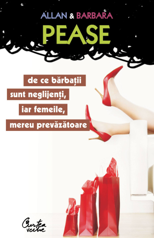 Cărți Educative, Activități - De ce bărbații sunt neglijenți, iar femeile mereu prevăzătoare, autor Allan Pease,Barbara Pease