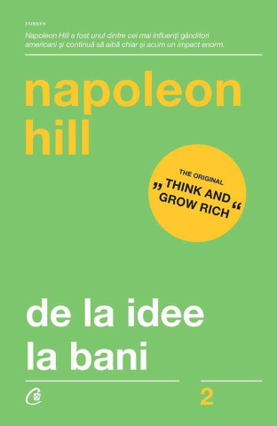 Carti pentru adulti si adolescenti - De la idee la bani, autor Napoleon Hill