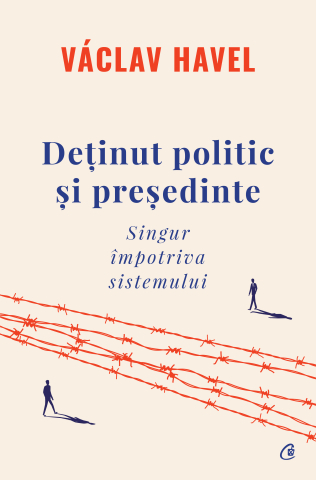 Carti pentru adulti si adolescenti - Deținut politic și președinte, autor Václav Havel