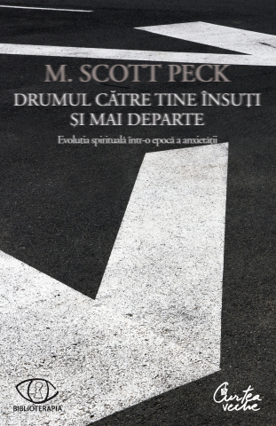 Cărți Educative, Activități - Drumul către tine însuţi şi mai departe, autor M. Scott Peck