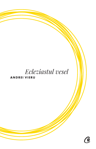 Carti pentru adulti si adolescenti - Ecleziastul vesel, autor Andrei Vieru