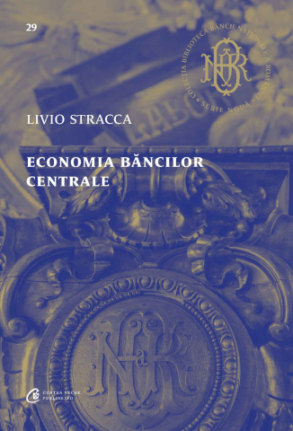 Cărți Educative, Activități - Economia băncilor centrale, autor Livio Stracca