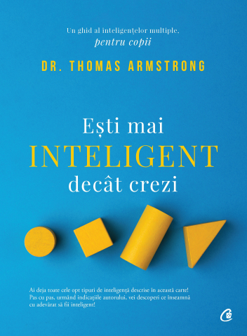 Carti pentru adulti si adolescenti - Ești mai inteligent decât crezi, autor Thomas Armstrong