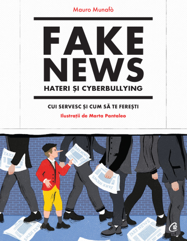 Carti pentru adulti si adolescenti - Fake news, hateri și cyberbullying, autor Mauro Munafò,Marta Pantaleo