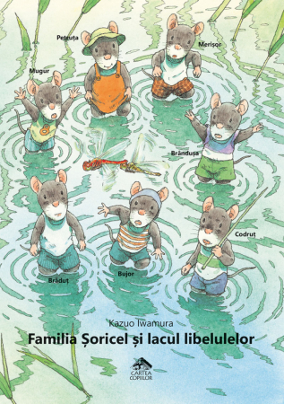 Cărți Educative, Activități - Familia soricel si lacul libelulelor - Kazuo Iwamura