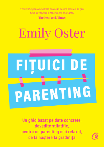 Carti pentru adulti si adolescenti - Fițuici de parenting, autor Emily Oster