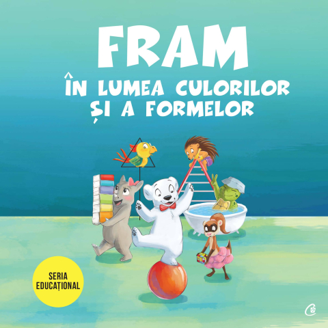 Carti pentru adulti si adolescenti - Fram în lumea culorilor și a formelor, autor Alexandra Abagiu,Iulia Burtea,Oana Cocheci,Anca Stănescu