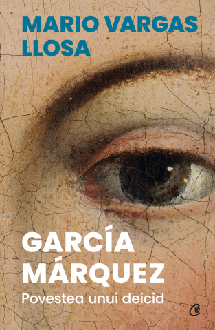 Carti pentru adulti si adolescenti - García Márquez. Povestea unui deicid, autor Mario Vargas Llosa