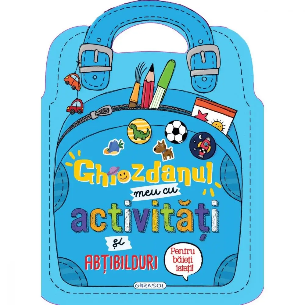 Cărți Educative, Activități - Ghiozdanul meu cu activitati si abtibilduri pentru baieti