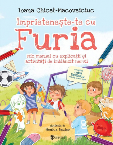 Cărți Educative, Activități - Imprieteneste-te cu Furia, mic manual cu explicatii si activitati de imblanzit nervii