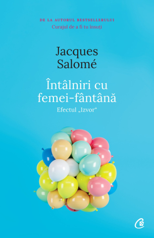 Cărți Educative, Activități - Întâlniri cu femei fântână, autor Jacques Salomé