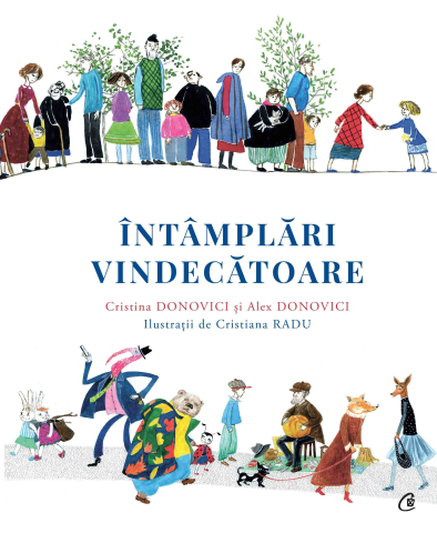 Carti pentru adulti si adolescenti - Întâmplări vindecătoare, autor Cristiana Radu,Cristina Donovici,Alex Donovici