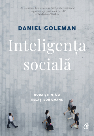 Carti pentru adulti si adolescenti - Inteligența socială, autor Daniel Goleman