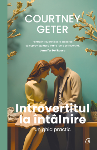Carti pentru adulti si adolescenti - Introvertitul la întâlnire, autor Courtney Geter
