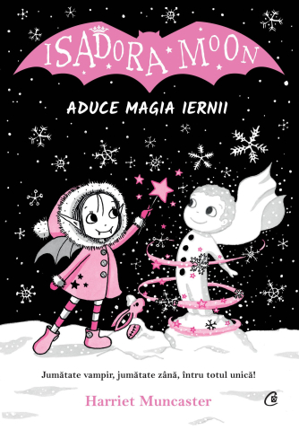 Carti pentru adulti si adolescenti - Isadora Moon aduce magia iernii, autor Harriet Muncaster