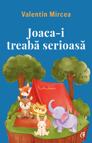 Cărți Educative, Activități - Joaca-i treabă serioasă, autor Valentin Mircea
