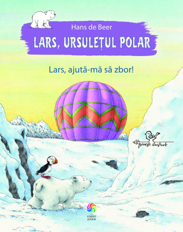 Cărți Educative, Activități - Lars, ursuletul polar. Lars, ajuta-ma sa zbor!