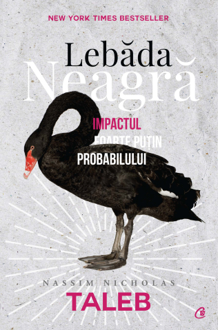 Carti pentru adulti si adolescenti - Lebada neagră, autor Nassim Nicholas Taleb