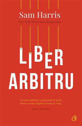Carti pentru adulti si adolescenti - Liber arbitru, autor Sam Harris