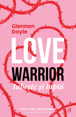 Carti pentru adulti si adolescenti - Love Warrior, autor Glennon Doyle